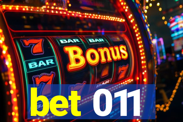 bet 011